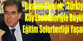 Civelek; “Türkiye’de Köy Enstitüleriyle Büyük Bir Eğitim Seferberliği Yaşandı”