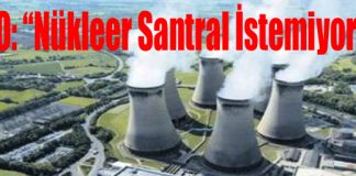 “Ne Ülkemizde, Ne Dünyada Nükleer Santral İstemiyoruz”