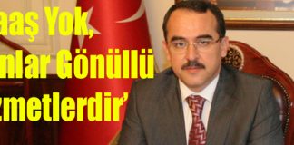 “Bunlar Gönüllü Hizmetlerdir”