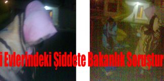 Sevgi Evinde Şiddet Olayı İnceleniyor