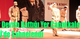 “Bir Devrin Battığı Yer Çanakkale’de” MKÜ’de Sahnelendi