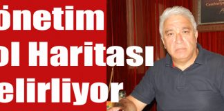 Yönetim Yol Haritasını Belirliyor