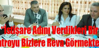 “İstişare Adını Verdikleri Bir Tiyatroyu Bizlere Reva Görmekteler”