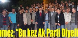 Dönmez; “Bu Kez Ak Parti Diyelim!”
