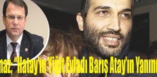 Milletvekili Eryılmaz; “Hatay’ın Yiğit Evladı Barış Atay’ın Yanındayız”