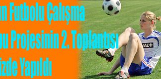 Kadın Futbolu Çalışma Grubu Projesinin 2. Toplantısı İlimizde Yapıldı