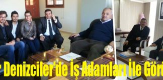 Bülent Özer Denizciler’de İş Adamları İle Görüştü