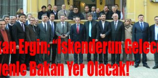 Bakan Ergin; “İskenderun Geleceğe Güvenle Bakan Yer Olacak!”