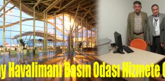 Hatay Havalimanı Basın Odası Hizmete Girdi