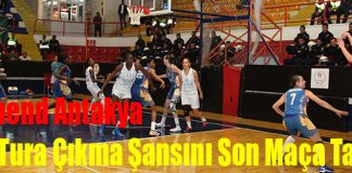 Homend Antakya Üst Tura Çıkma Şansını Son Maça Taşıdı