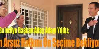 Yıldız; “Tüm Arsuz Halkını Ön Seçime Bekliyoruz!”
