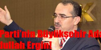 Ak Parti’nin Büyükşehir Adayı, Sadullah Ergin!