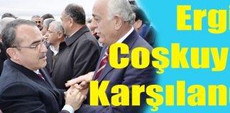 Ergin Coşkuyla Karşılandı