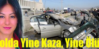 O Yolda Yine Kaza, Yine Ölüm!