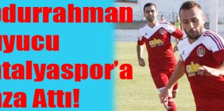 Abdurrahman Kuyucu Antalyaspor’a İmza Attı!