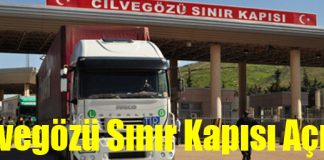 Cilvegözü Sınır Kapısı Açıldı