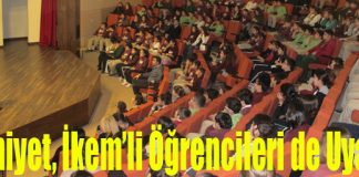Emniyet, İkem’li Öğrencileri de Uyardı