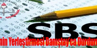 Son SBS’nin Yerleştirmesi Danıştay’ca Durduruldu!