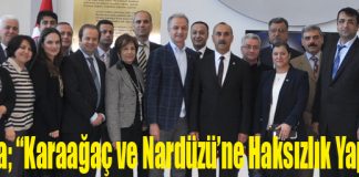 Culha; “Karaağaç ve Nardüzü’ne Haksızlık Yapıldı”