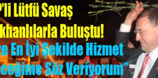 Lütfü Savaş Kırıkhanlılarla Buluştu!