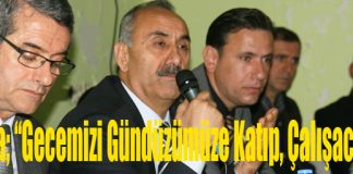 Culha; “Gecemizi Gündüzümüze Katıp, Çalışacağız”