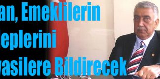 Uyan, Emeklilerin Taleplerini Siyasilere Bildirecek