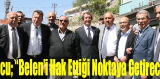 Vurucu; “Belen’i Hak Ettiği Noktaya Getireceğiz”