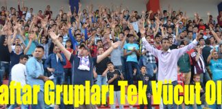 Taraftar Grupları Tek Vücut Oldu!