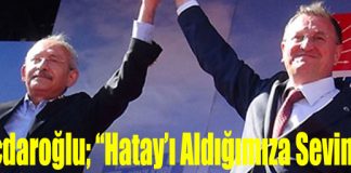 CHP Lideri: “Hatay’ı Aldığımıza Sevindik”