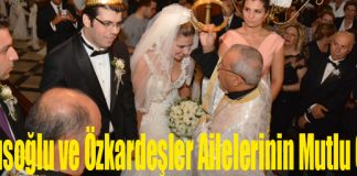 Boğusoğlu ve Özkardeşler Ailelerinin Mutlu Günü