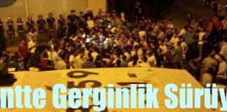 Kentte Gerginlik Sürüyor