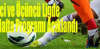 İkinci ve Üçüncü Ligde İlk Hafta Programı Açıklandı