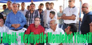 Vekil Akgöl; “Keyfiyetle Memleket Yönetilmez”