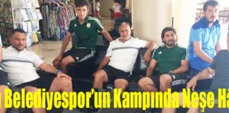 Erzin Belediyespor’un Kampında Neşe Hâkim