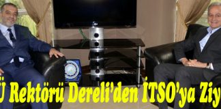 İSTÜ Rektörü Dereli’den İTSO’ya Ziyaret