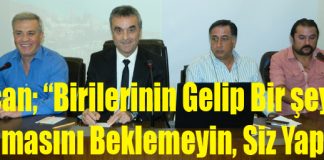 Akçan; “Birilerinin Gelip Bir şeyler Yapmasını Beklemeyin, Siz Yapın!”