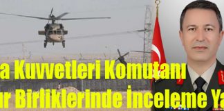 Kara Kuvvetleri Komutanı Sınır Birliklerinde İnceleme Yaptı