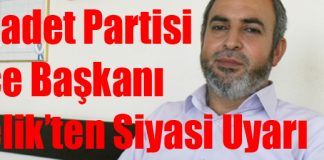 Saadet İlçe Başkanı Çelik’ten Siyasi Uyarı