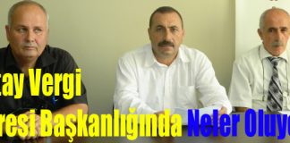 “Hatay Vergi Dairesi Başkanlığında Neler Oluyor?”