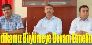 “Sendikamız Büyümeye Devam Etmektedir”