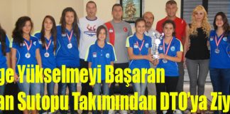 2. Lige Çıkan Bayan Sutopu Takımından DTO’ya Ziyaret