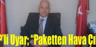 Uyar; “Paketten Hava Çıktı”