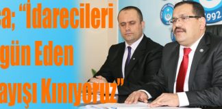 Akça; “İdarecileri Sürgün Eden Anlayışı Kınıyoruz”