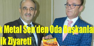 Türk Metal Sen’den Oda Başkanlarına Ahilik Ziyareti