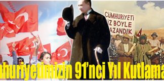 Cumhuriyetimizin 91’nci Yıl Kutlamaları