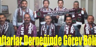 Hatayspor Taraftarlar Derneği Görev Bölümünü Yaptı