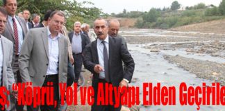 Savaş; “Köprü, Yol ve Altyapı Elden Geçirilecek”