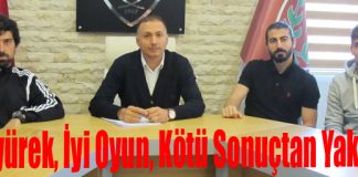 Taşyürek, İyi Oyun, Kötü Sonuçtan Yakındı