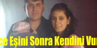 Önce Eşini Sonra Kendini Vurdu