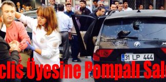 Meclis Üyesine Pompalı Saldırı